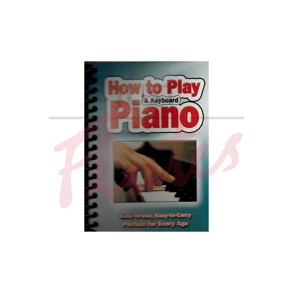 How to Play the Piano &amp; Keyboard