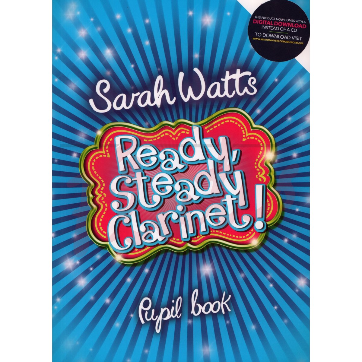 Ready, Steady Clarinet! [Pupil&#039;s Book]