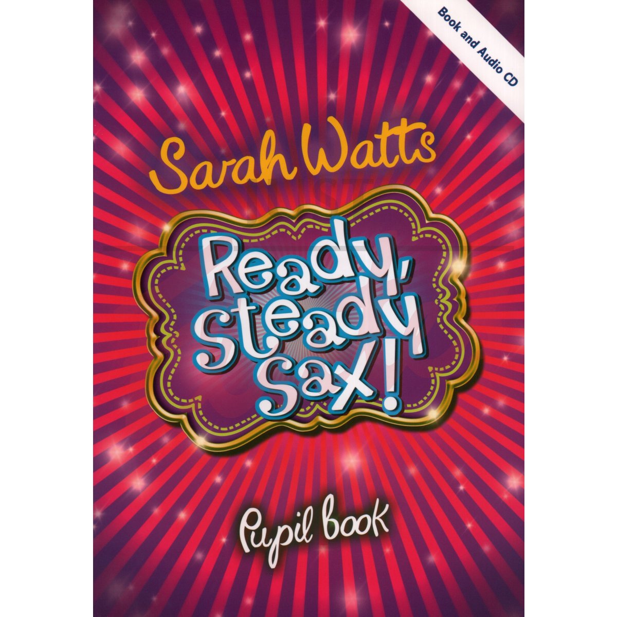 Ready, Steady Sax! [Pupil&#039;s Book]