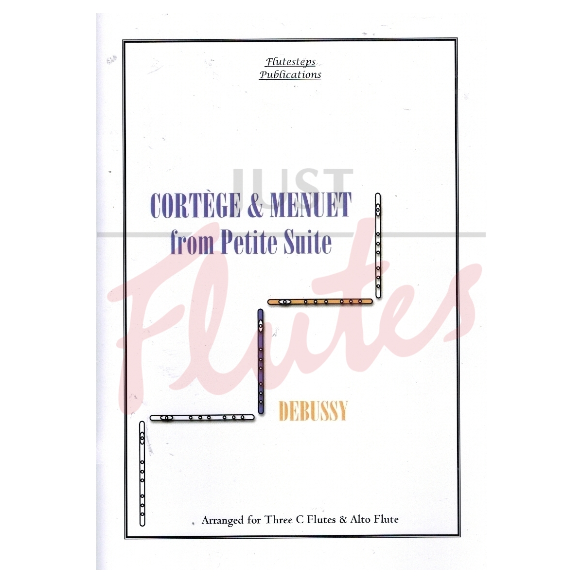 Cortege &amp; Menuet from Petite Suite for Mixed Flute Quartet