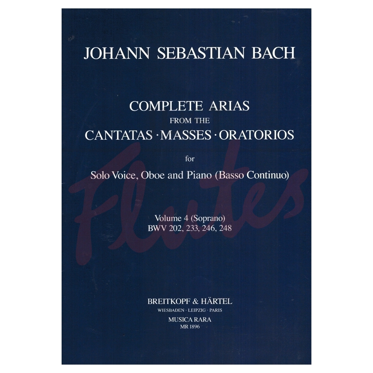 Complete Arias from the Cantatas, Masses &amp; Oratorios [Soprano, Oboe, Continuo]