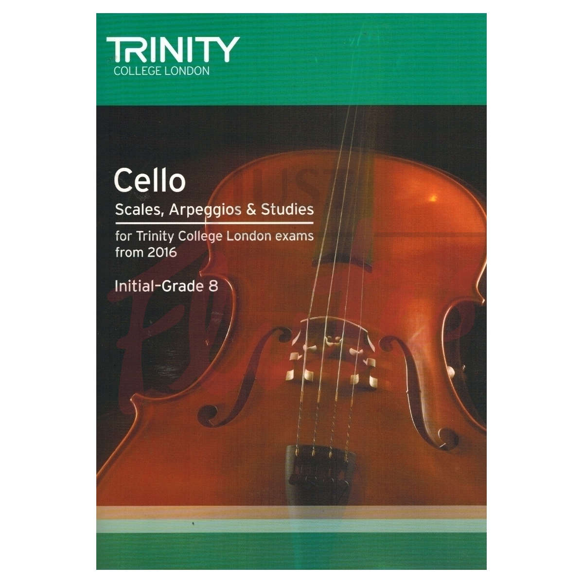 Trinity Cello Scales, Arpeggios &amp; Studies from 2016 Initial - Grade 8