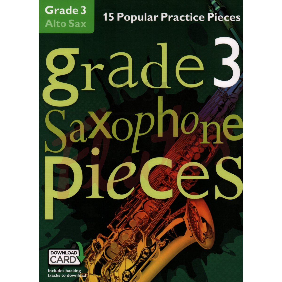 Grade 3 Saxophone Pieces - 15 Popular Practice Pieces for Alto Saxophone