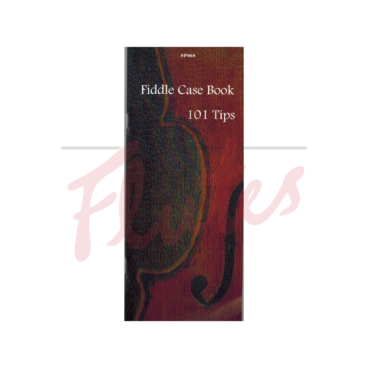 Fiddle Case Book - 101 Tips