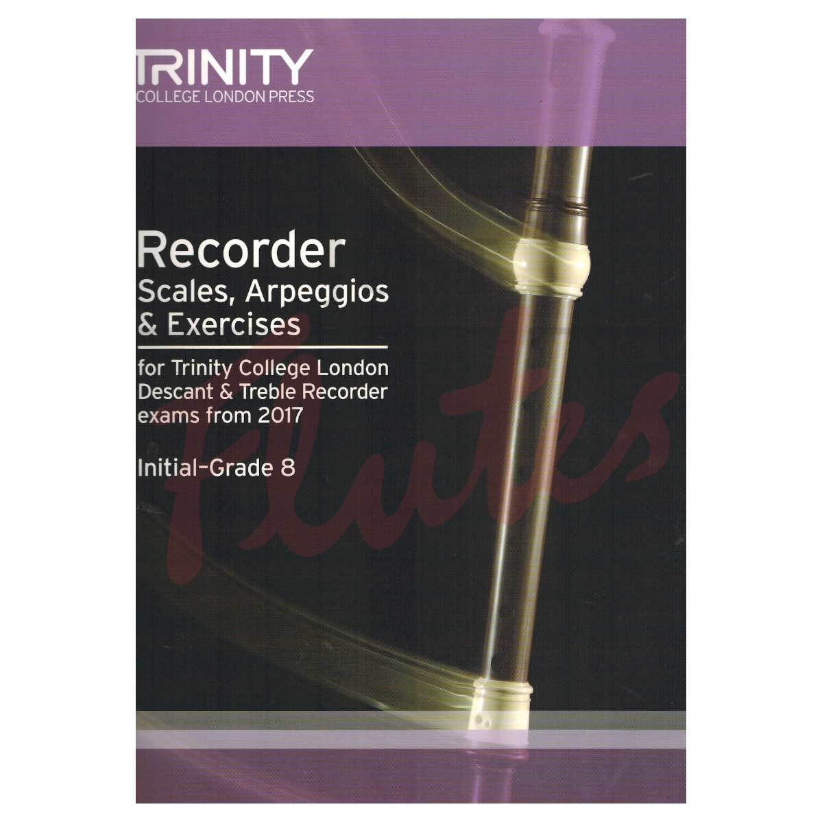 Scales, Arpeggios &amp; Exercises [Recorder] Initial - Grade 8