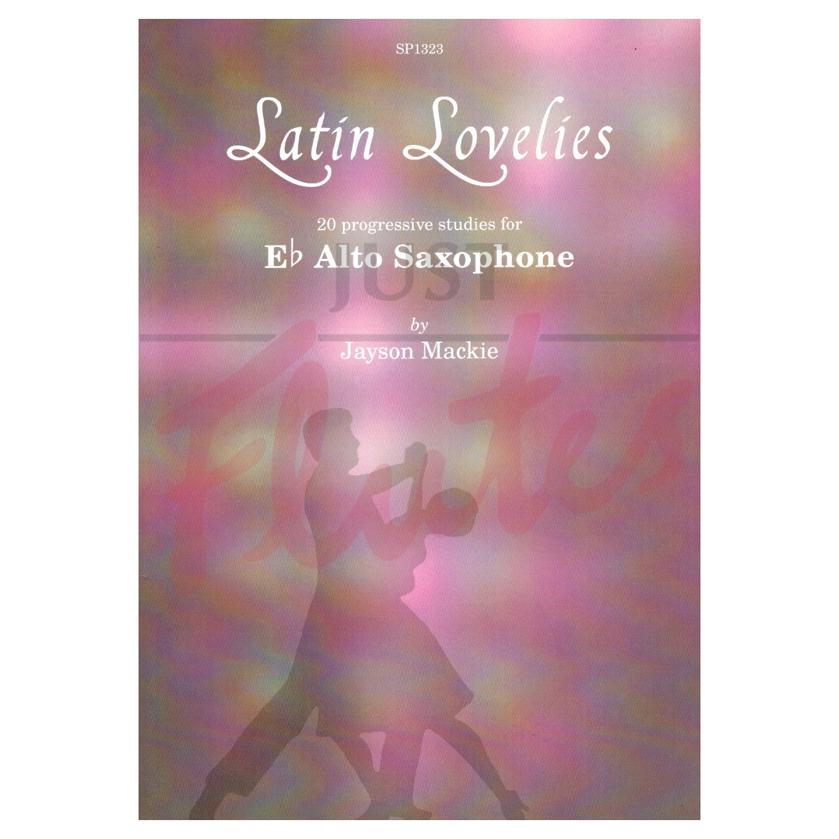 Latin Lovelies for Eb Saxophone - 30 Progressive Studies