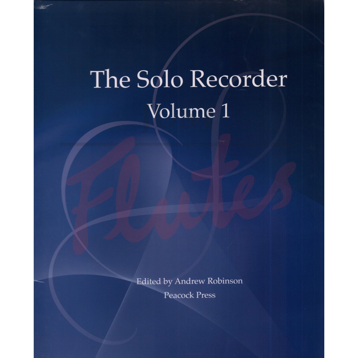 The Solo Recorder Volume 1