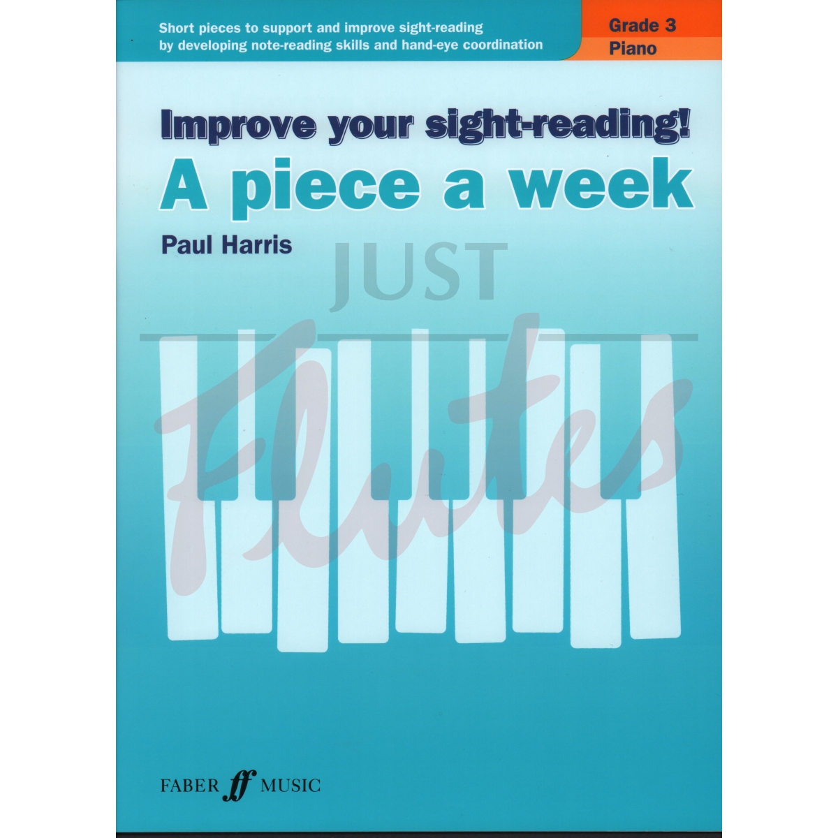 Improve your Sight-Reading! A Piece a Week Piano Grade 3