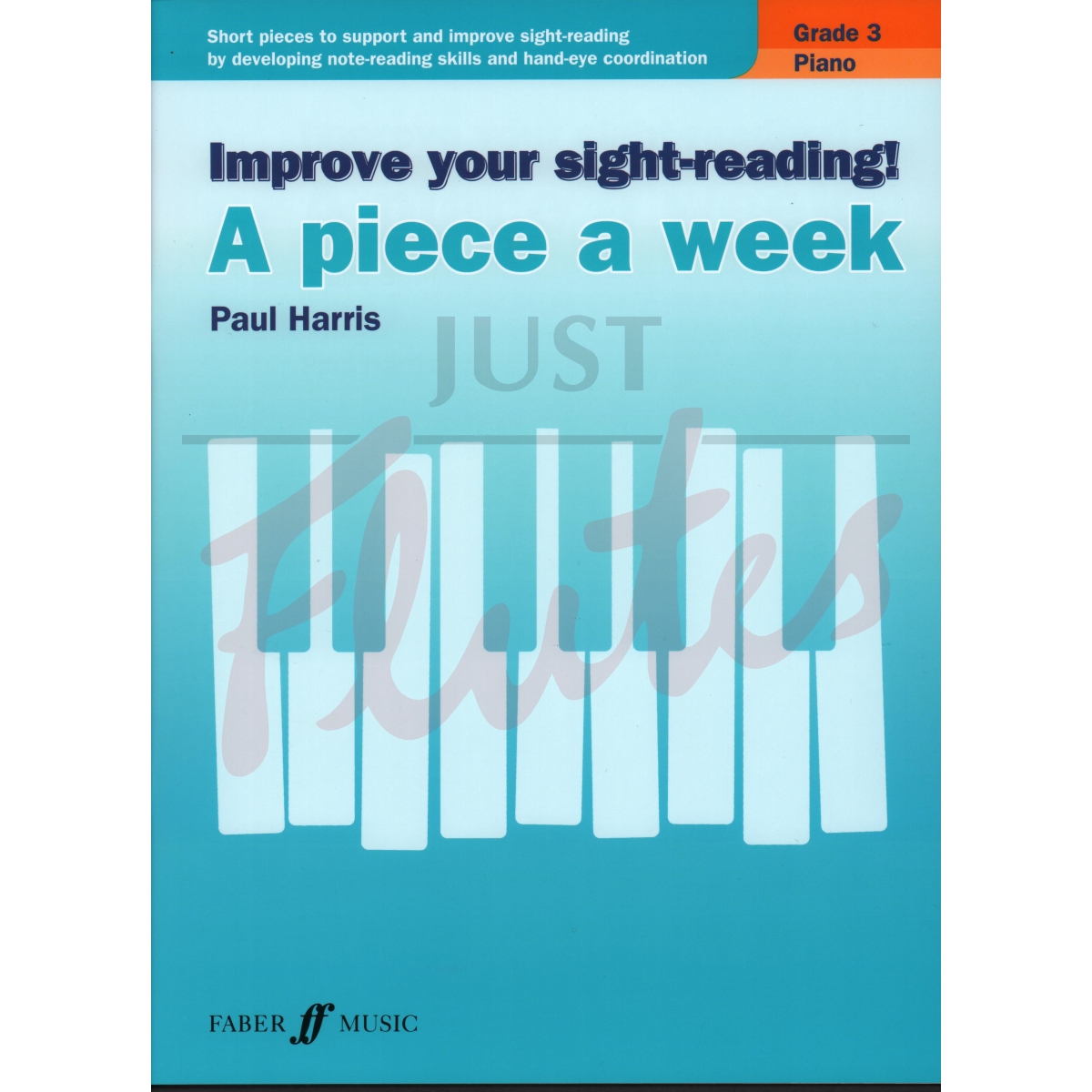 Improve your Sight-Reading! A Piece a Week Piano Grade 3