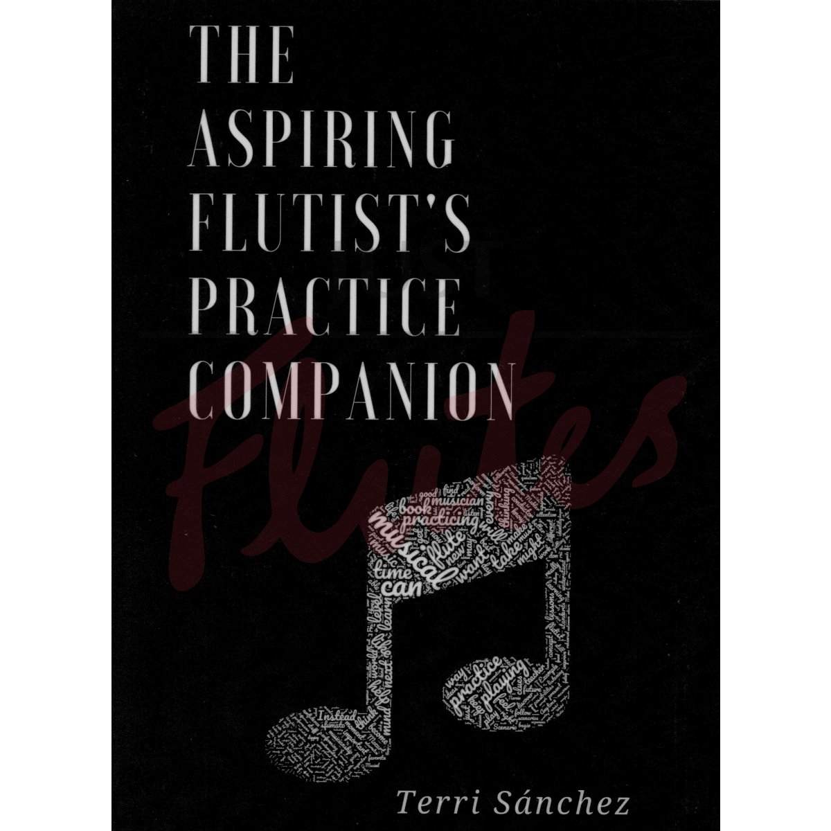 The Aspiring Flutist&#039;s Practice Companion