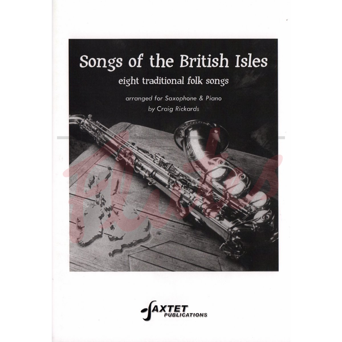 Songs of the British Isles for Saxophone and Piano