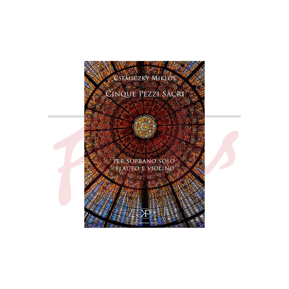 Cinque Pezzi Sacri [Soprano Voice, Flute &amp; Violin]