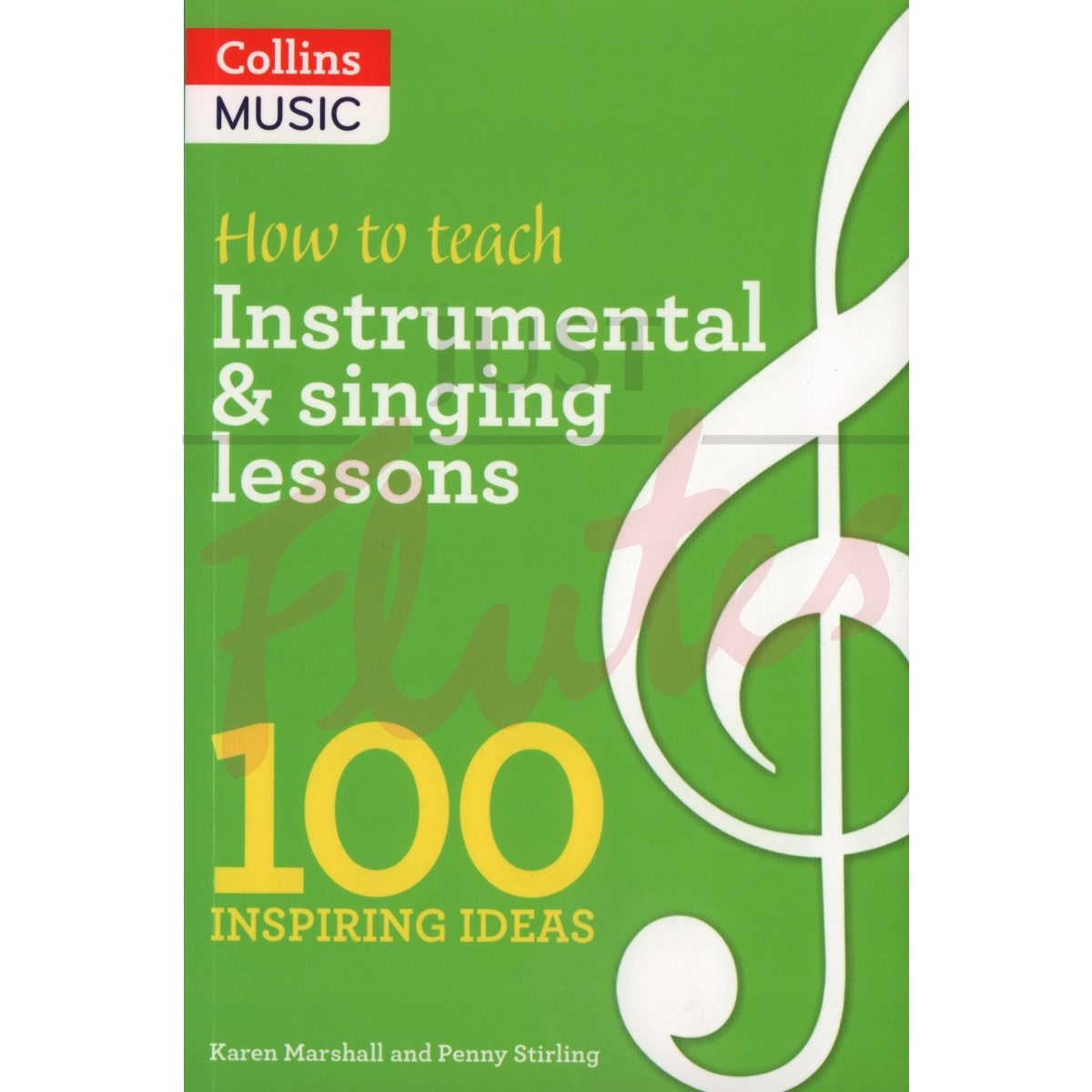 How to Teach Instrumental &amp; Singing Lessons - 100 Inspiring Ideas