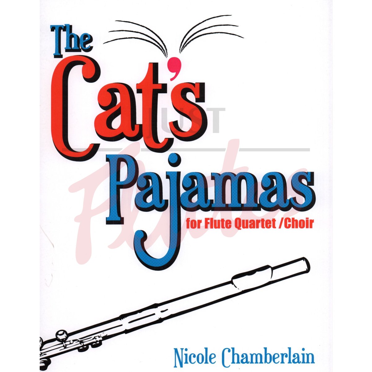 The Cat&#039;s Pajamas for Flute Quartet or Choir