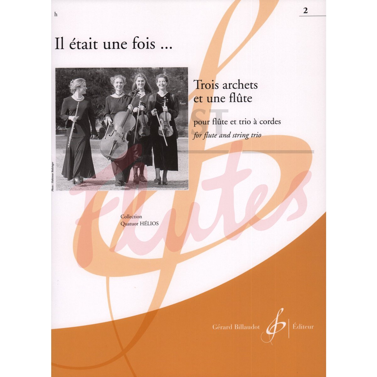 Once Upon a Time -Il etait une fois... for Flute, Violin, Viola and Cello  Vol. 2