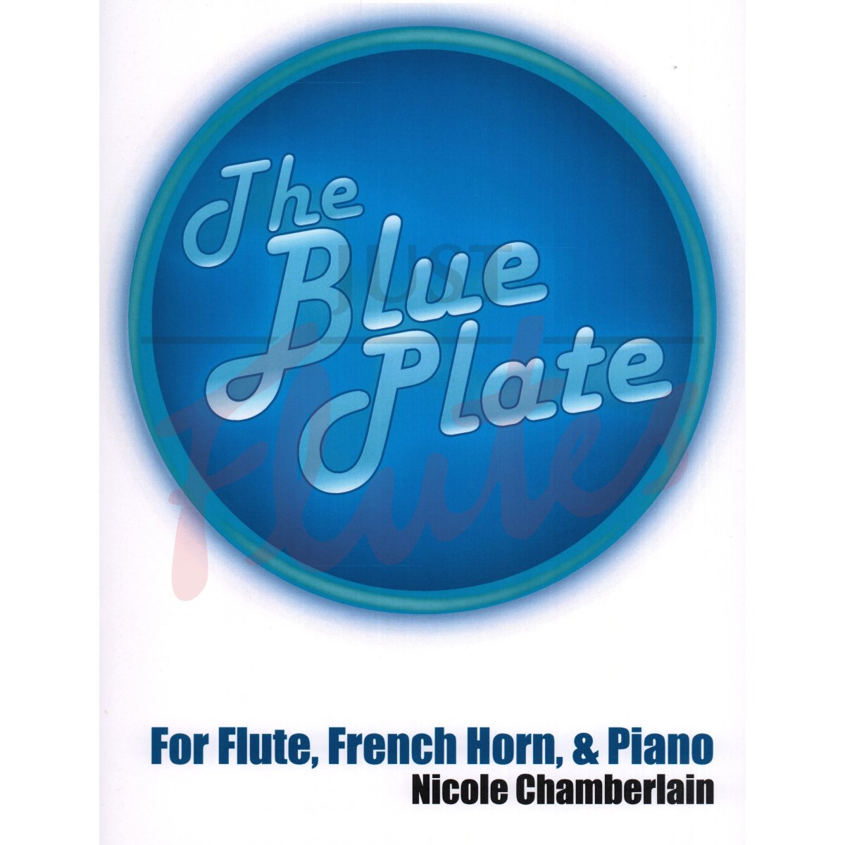 The Blue Plate for Flute, French Horn and Piano