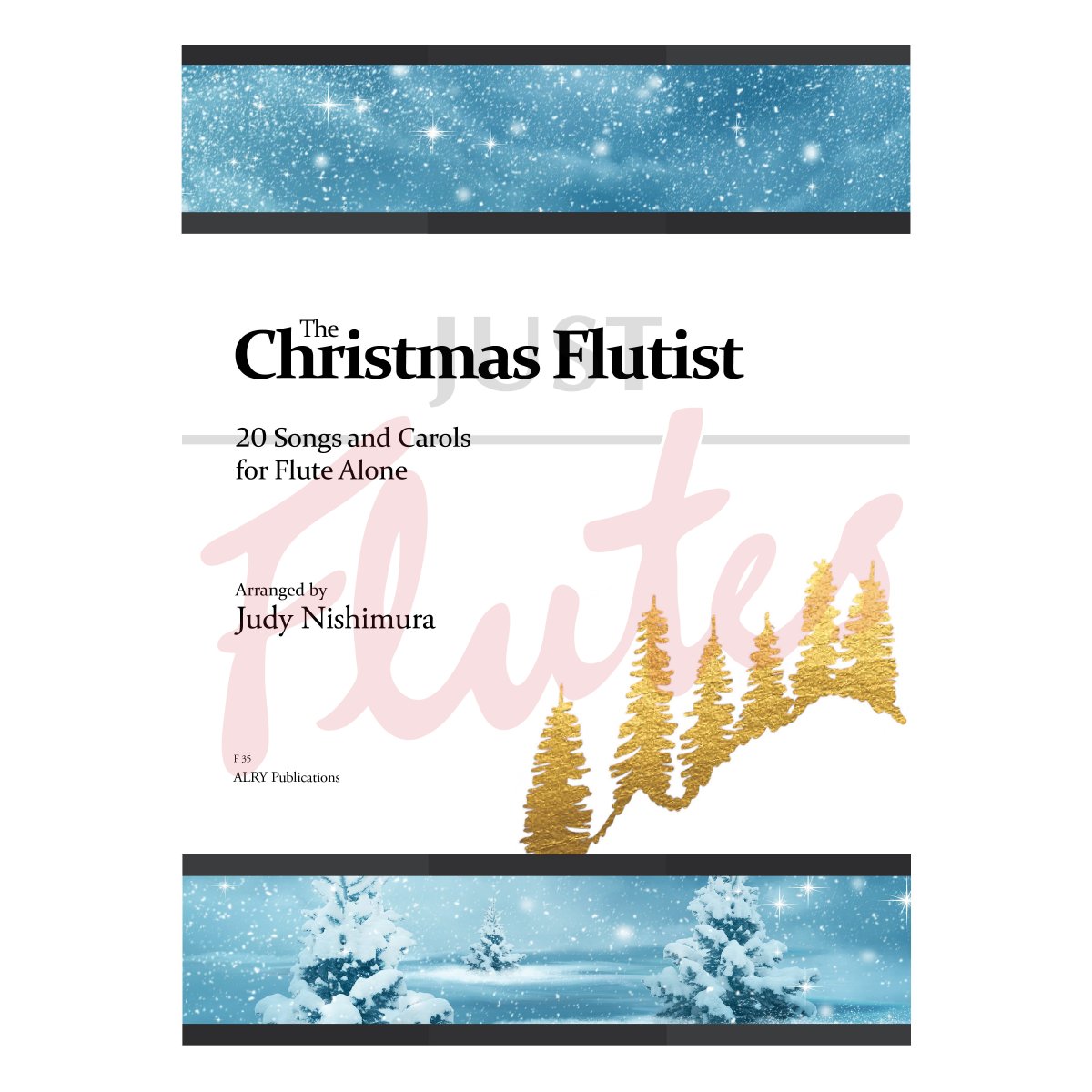 The Christmas Flutist: 20 Songs and Carols for Flute Alone
