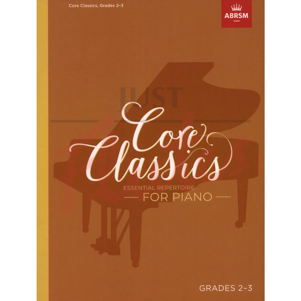 Core Classics Grades 2-3 Essential Repertoire for Piano