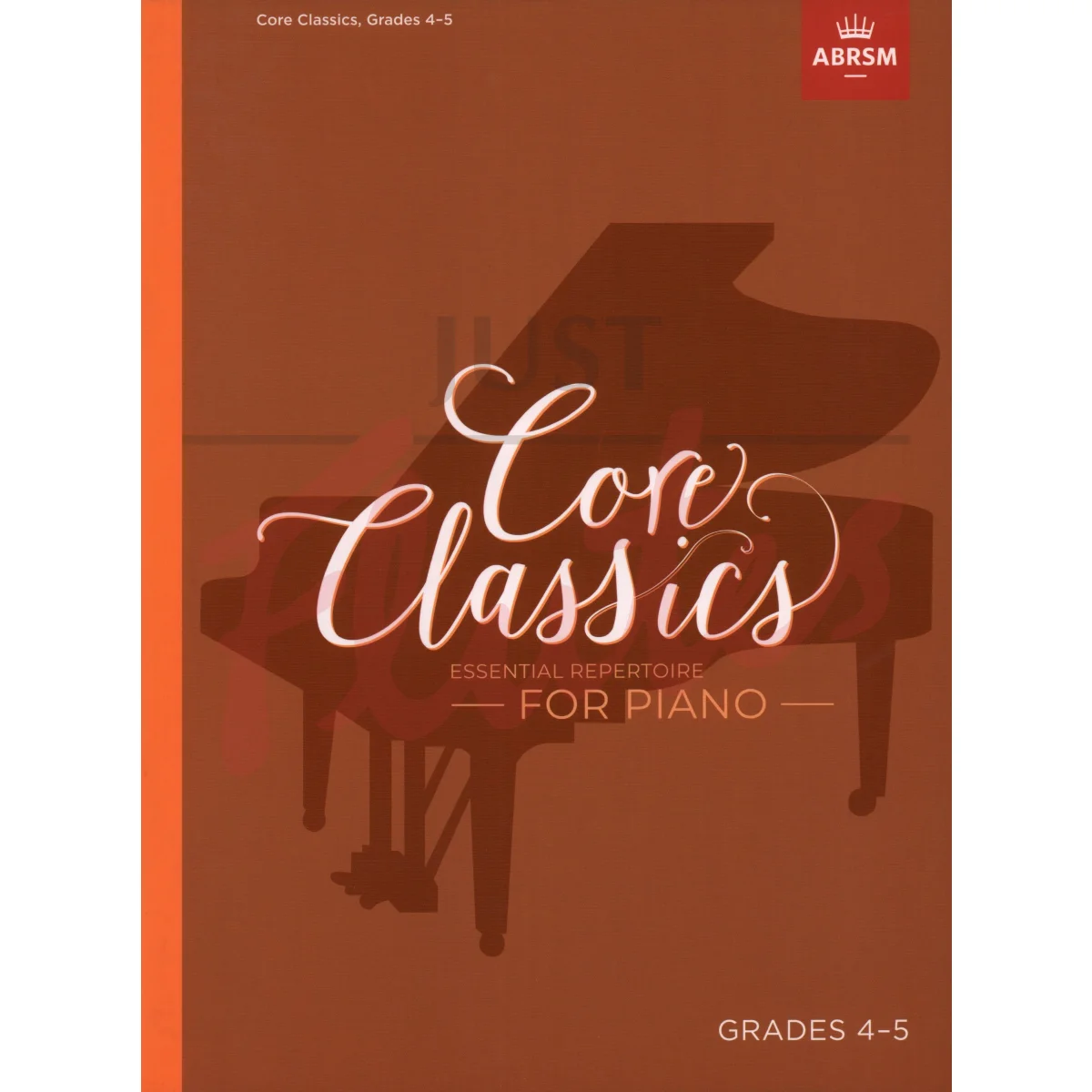 Core Classics Grades 4-5 Essential Repertoire for Piano