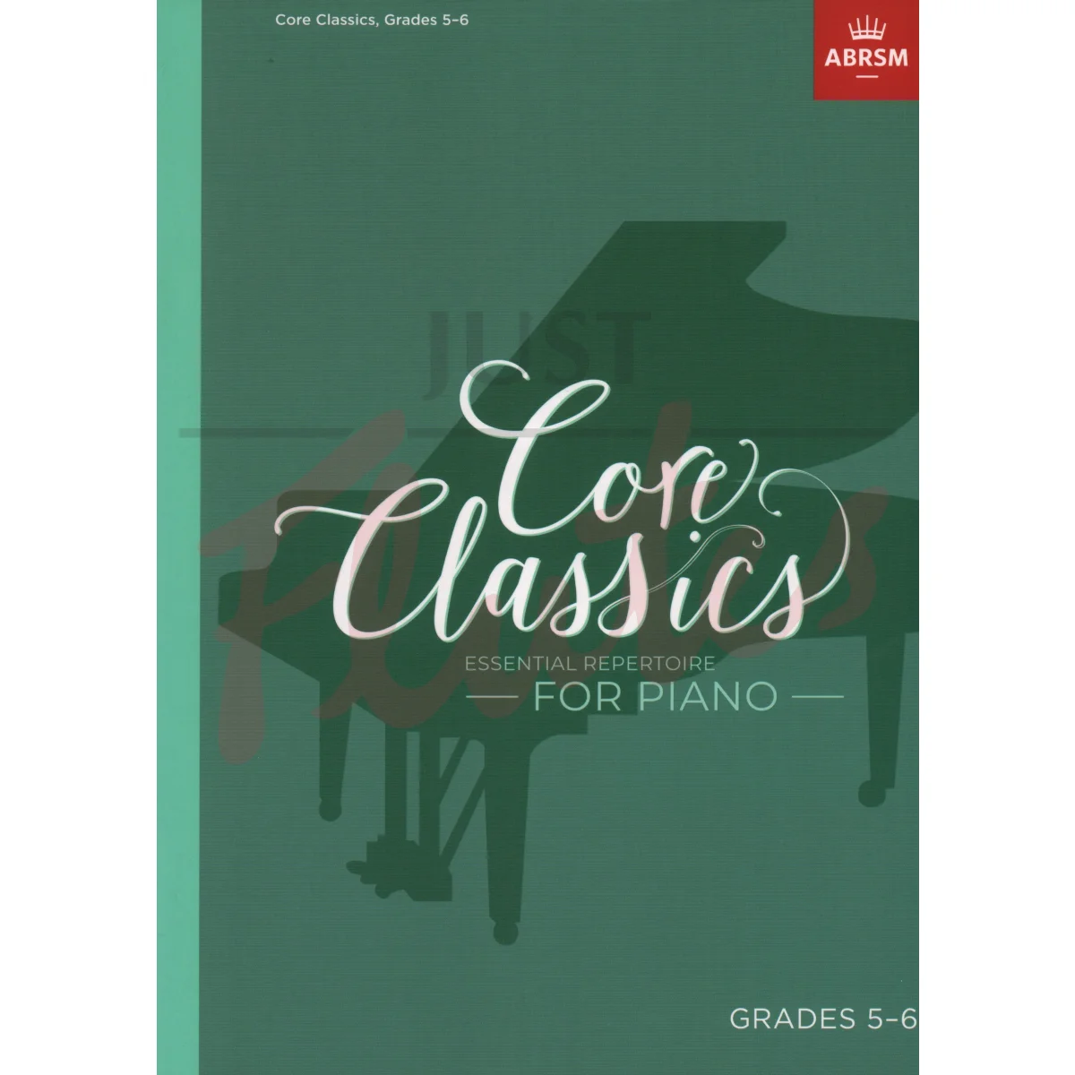 Core Classics Grades 5-6 Essential Repertoire for Piano