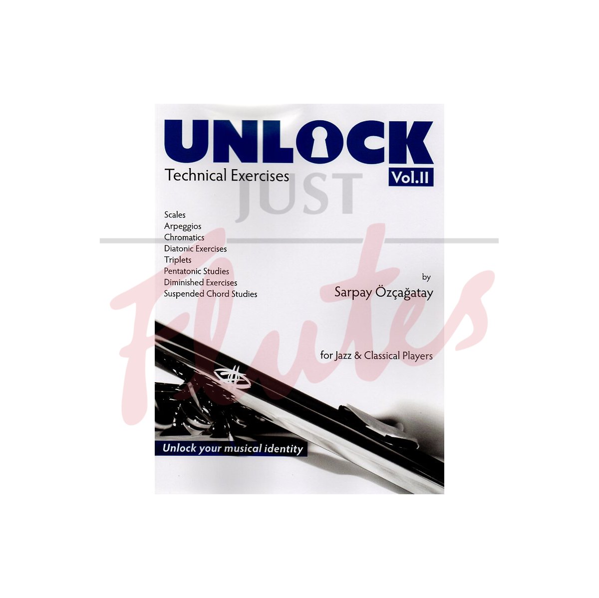 Unlock Vol 2 - Technical Exercises for Jazz and Classical Players (Flute)