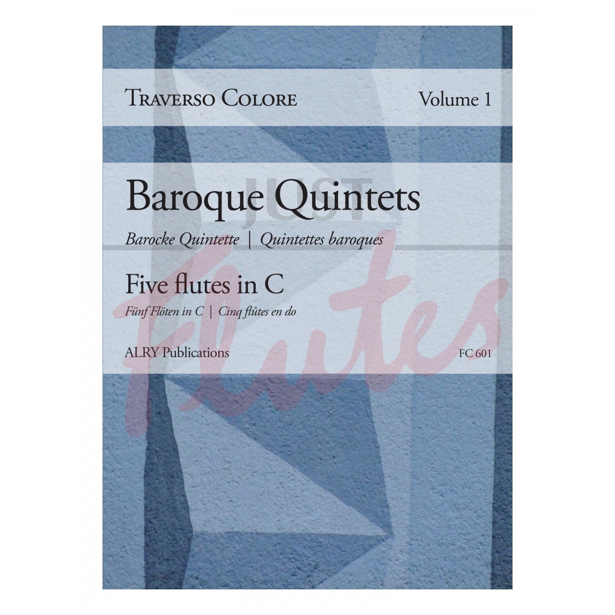 Traverso Colore, Volume 1 - Baroque Quintets [Flutes]