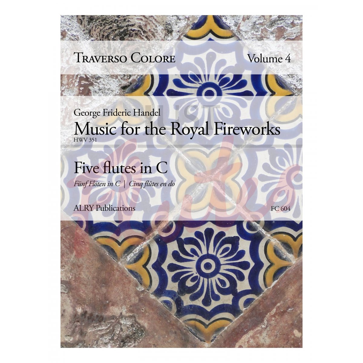Traverso Colore, Volume 4 - Music for the Royal Fireworks for Five Flutes