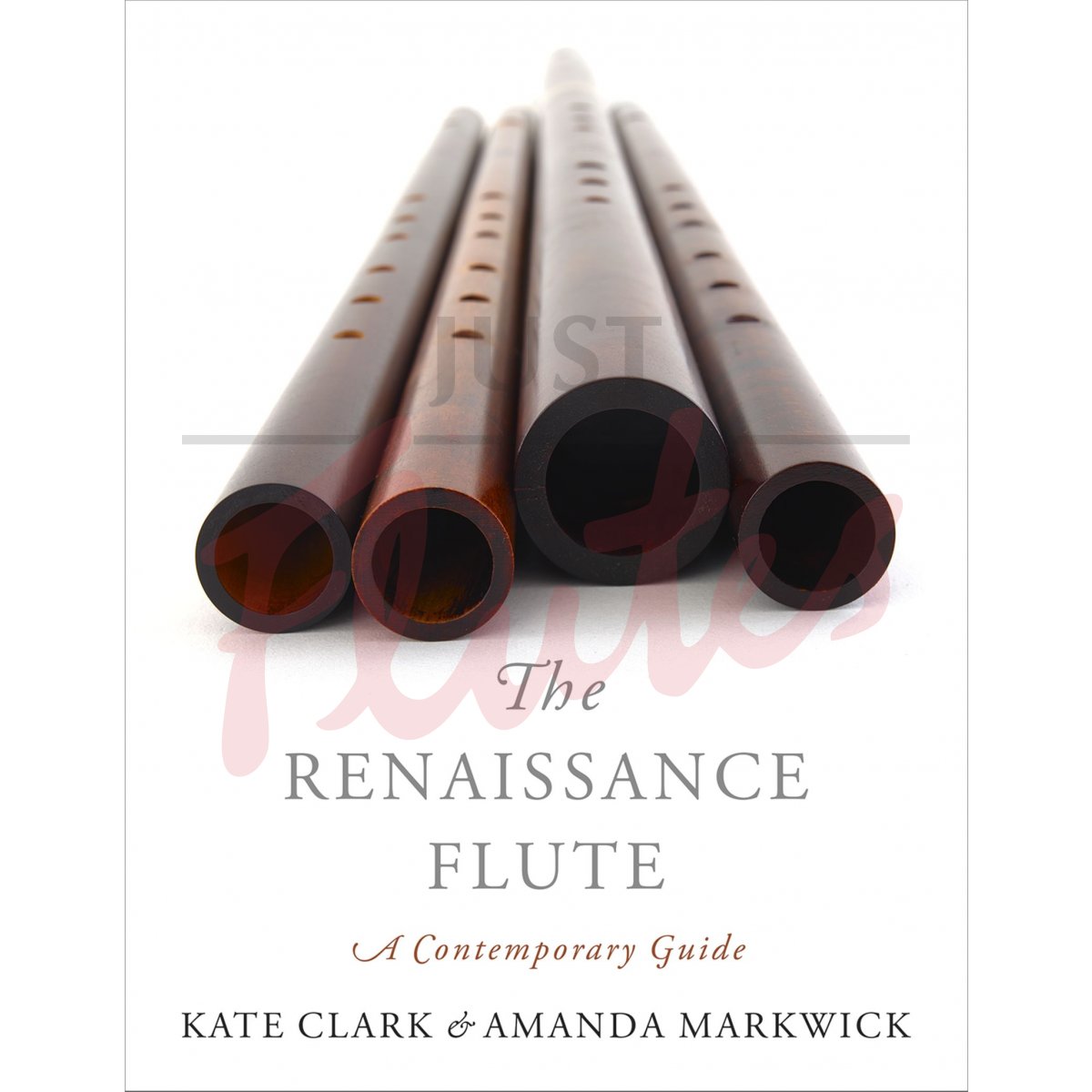 The Renaissance Flute: A Contemporary Guide [Hardback]