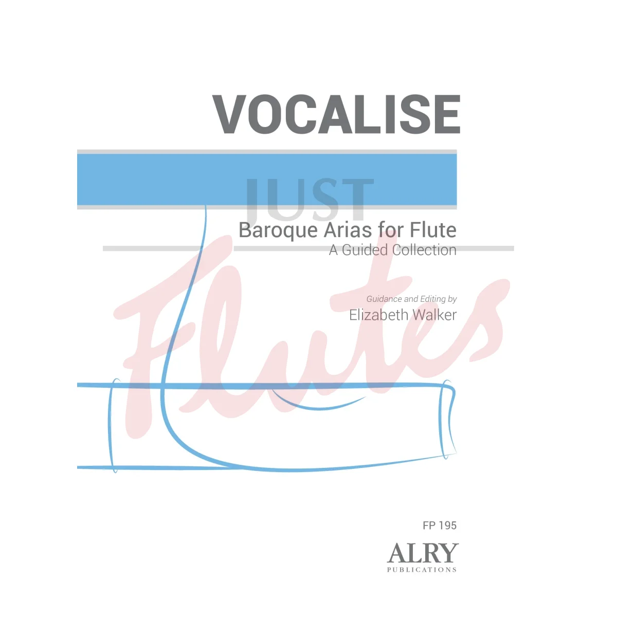 Vocalise: Baroque Arias for Flute, A Guided Collection