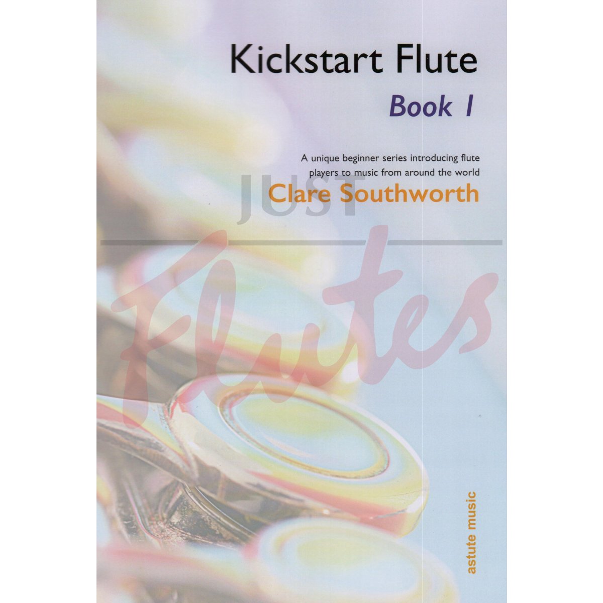 Kickstart Flute Book 1