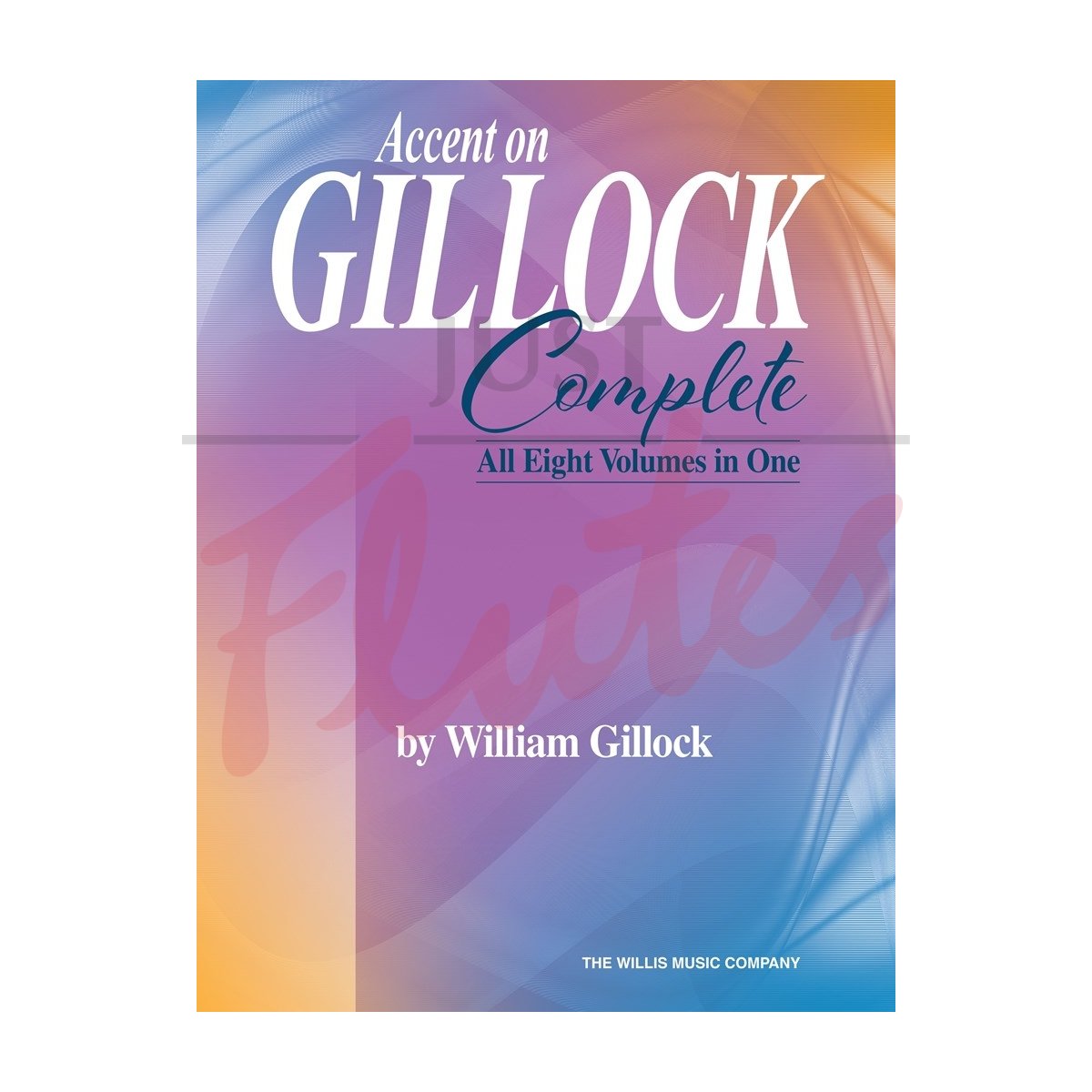 Accent on Gillock: All Eight Volumes in One for Piano