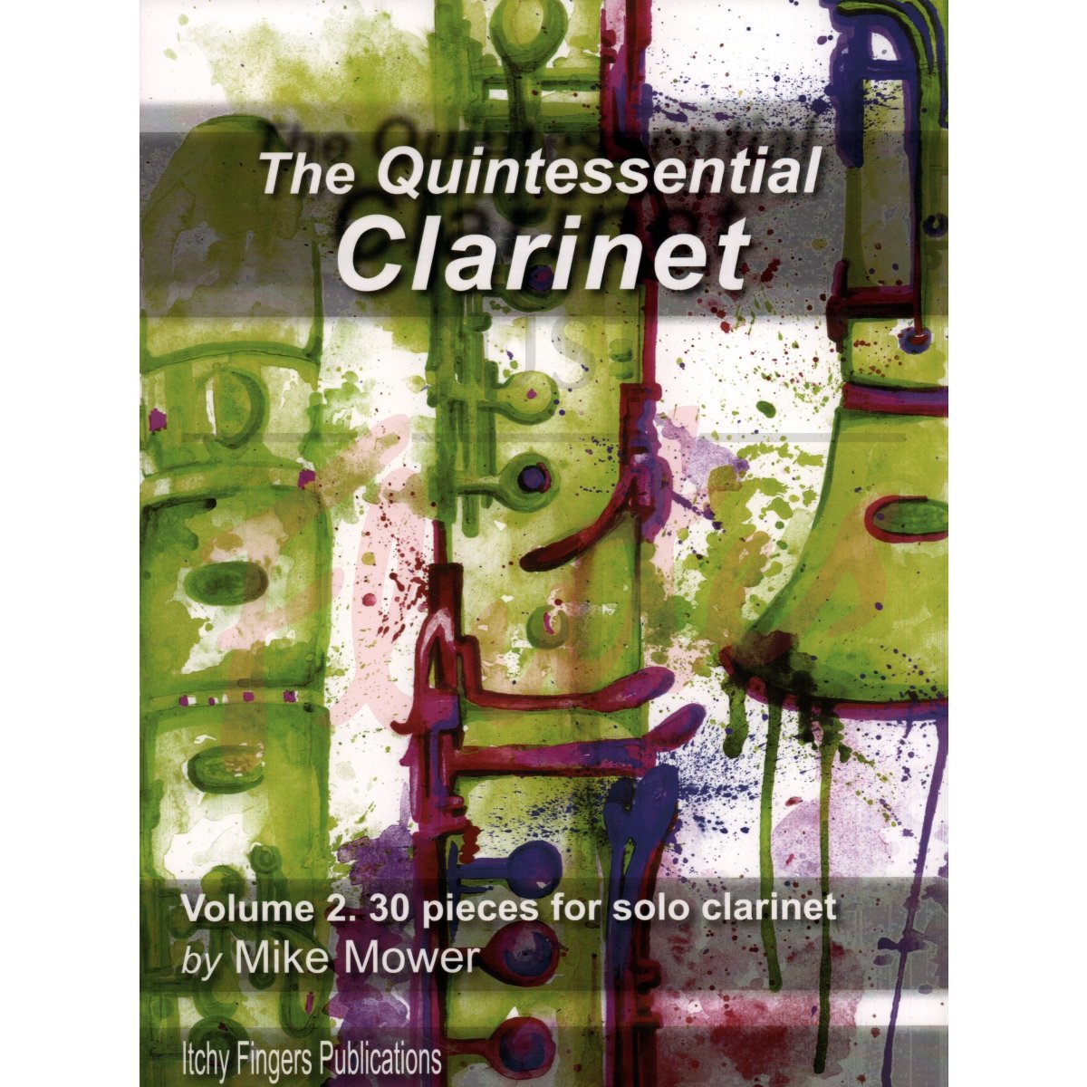 The Quintessential Clarinet, Volume 2 for Solo Clarinet