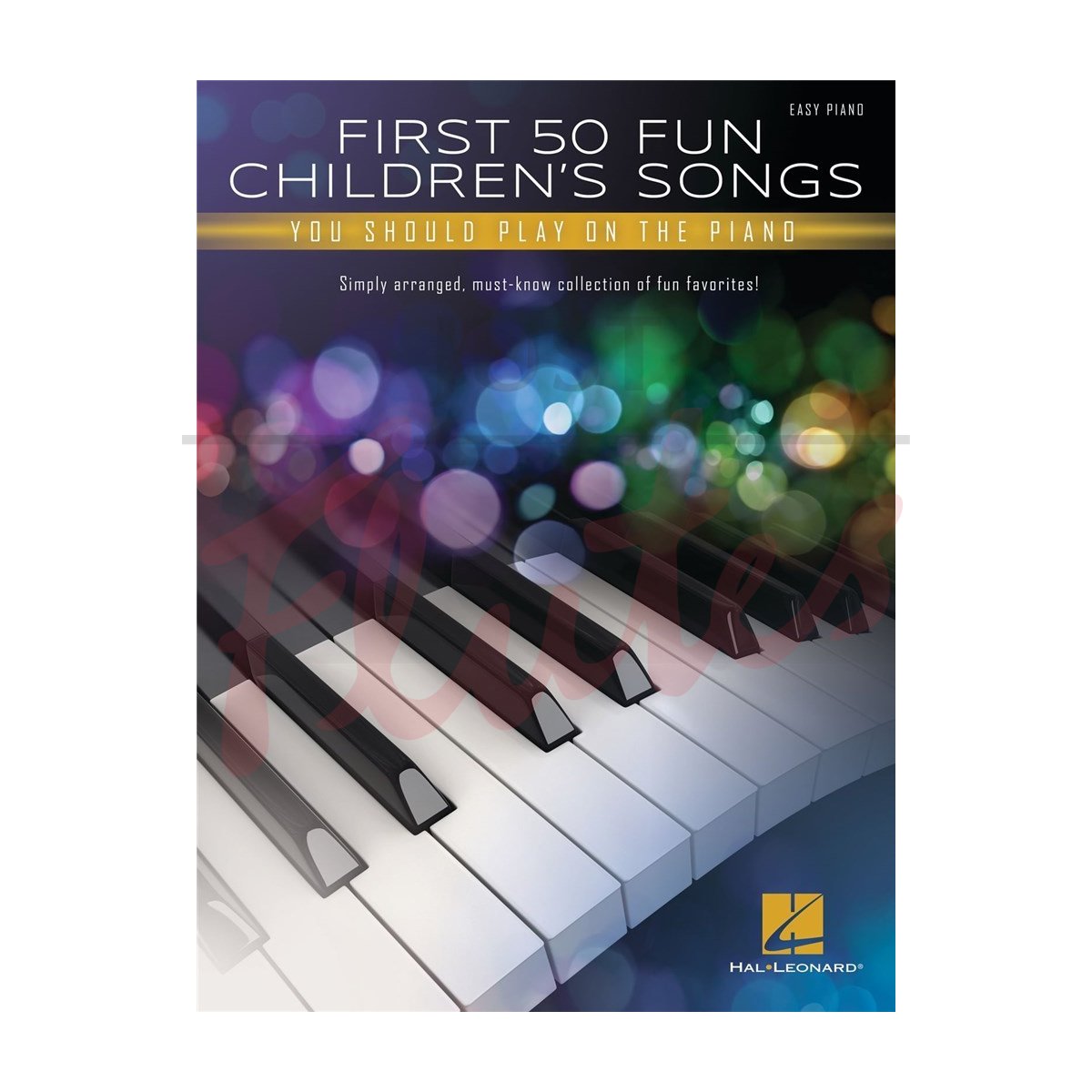 First 50 Fun Children's Songs You Should Play for Piano