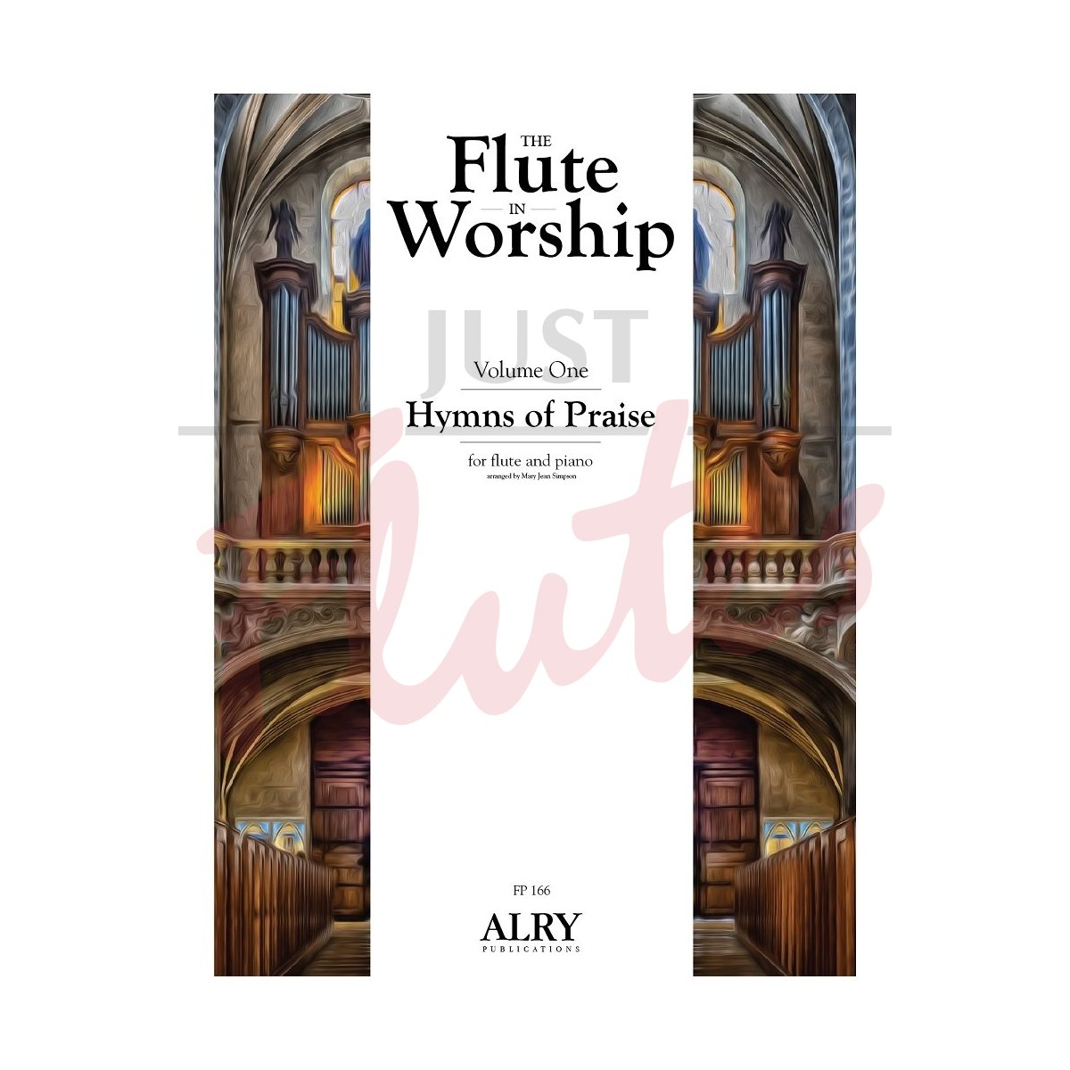 The Flute in Worship for Flute and Piano: Hymns of Praise, Volume 1