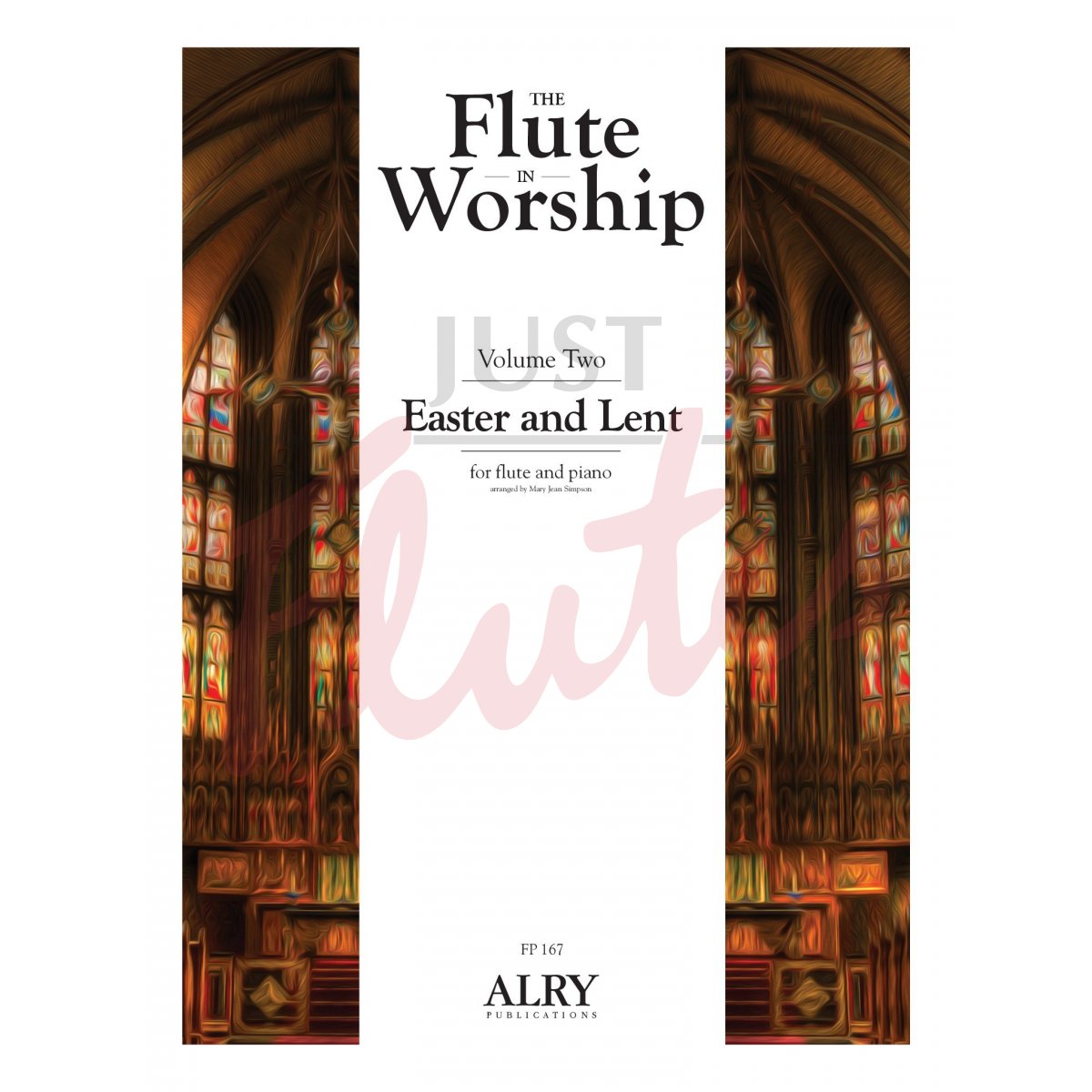 The Flute in Worship for Flute and Piano: Easter and Lent, Volume 2