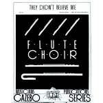 Image links to product page for They Didn't Believe Me [Flute Choir]