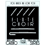 Image links to product page for You Made Me Love You [Flute Choir]