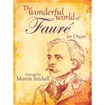 Image links to product page for The Wonderful World of Fauré [Organ]