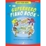 Image links to product page for Just For Kids: The Superhero Piano Book - Pre Grade 1