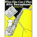 Image links to product page for What Else Can I Play? [Alto Sax] Grade 4
