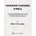 Image links to product page for Hambani Kakuhle Kwela [Flute & String Quartet]