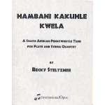 Image links to product page for Hambani Kakuhle Kwela [Flute & String Quartet]
