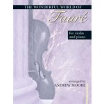Image links to product page for The Wonderful World Of Fauré [Violin]