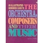 Image links to product page for An Illustrated Guide to the Orchestra, Composers and their Music