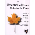 Image links to product page for Essential Classics Unlocked for Piano: Book 2, Mozart Symphony No 40