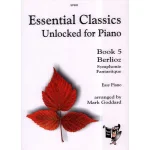 Image links to product page for Essential Classics Unlocked for Piano: Book 5, Berlioz Symphonie Fantastique