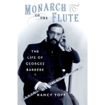 Image links to product page for Monarch of the Flute: The Life of Georges Barrerre [Paperback]