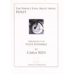 Image links to product page for The Perfect Fool: Ballet Music for Flute Ensemble
