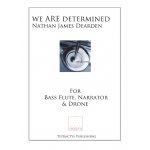 Image links to product page for We ARE Determined for Bass Flute, Narrator and Drone