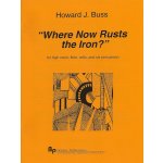 Image links to product page for Where Now Rusts the Iron? [High Voice, Flute, Cello, 6 Percussion]